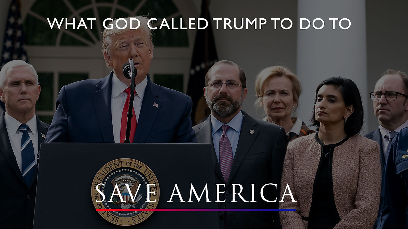 What God Called Trump to Do to Save America